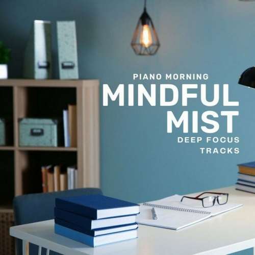 دانلود پادکست Mindful Mist- Deep Focus Tracks